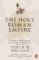 The Holy Roman Empire The Holy Roman Empire