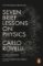 Seven Brief Lessons On Physics Seven Brief Lessons On Physics
