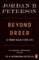 Beyond Order : 12 More Rules for Life