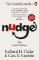 Nudge : Improving Decisions About Health, Wealth and Happiness Nudge : Improving Decisions About Health, Wealth and Happiness