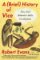 A Brief History of Vice: How Bad Behavior Built Civilization A Brief History of Vice: How Bad Behavior Built Civilization