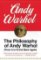 The Philosophy of Andy Warhol : From A to B and Back Again The Philosophy of Andy Warhol : From A to B and Back Again