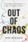 Out of Chaos Out of Chaos