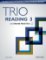 Trio Reading Level 3 Student Book with Online Practice