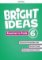 Bright Ideas 6 Teacher´s Pack