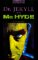 Dr. Jekyll and Mr Hyde