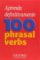 Aprenda definitivamente 100 phrasal verbs Aprenda definitivamente 100 phrasal verbs