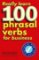 Really Learn 100 Phrasal Verbs for Business Really Learn 100 Phrasal Verbs for Business