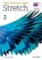 Stretch 2 Student´s Book with Online Practice Stretch 2 Student´s Book with Online Practice