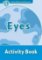 Oxford Read and Discover Level 1 Eyes Activity Book