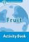 Oxford Read and Discover Level 1 Fruit Activity Book Oxford Read and Discover Level 1 Fruit Activity Book