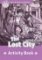 Oxford Read and Imagine Level 4 The Lost City Activity Book Oxford Read and Imagine Level 4 The Lost City Activity Book