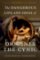 The Dangerous Life and Ideas of Diogenes the Cynic The Dangerous Life and Ideas of Diogenes the Cynic