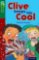 Oxford Reading Tree TreeTops Fiction 12 Clive Keeps His Cool Oxford Reading Tree TreeTops Fiction 12 Clive Keeps His Cool