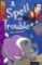 Oxford Reading Tree TreeTops Fiction 15 A Spell of Trouble