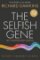 The Selfish Gene : 40th Anniversary edition The Selfish Gene : 40th Anniversary edition