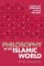 Philosophy in the Islamic World