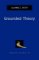 Grounded Theory Grounded Theory