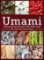 Umami : Unlocking the Secrets of the Fifth Taste Umami : Unlocking the Secrets of the Fifth Taste