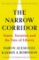 The Narrow Corridor : States, Societies, and the Fate of Liberty The Narrow Corridor : States, Societies, and the Fate of Liberty