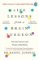 Life Lessons from a Brain Surgeon : The New Science and Stories of the Brain Life Lessons from a Brain Surgeon : The New Science and Stories of the Brain