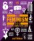 The Feminism Book : Big Ideas Simply Explained