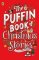 The Puffin Book of Christmas Stories The Puffin Book of Christmas Stories