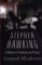 Stephen Hawking : A Memoir of Friendship and Physics Stephen Hawking : A Memoir of Friendship and Physics