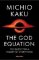 The God Equation : The Quest for a Theory of Everything The God Equation : The Quest for a Theory of Everything