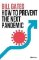 How To Prevent the Next Pandemic How To Prevent the Next Pandemic