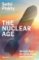 The Nuclear Age The Nuclear Age