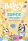 Bluey: Super Stickers Bluey: Super Stickers