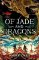 Of Jade and Dragons Of Jade and Dragons