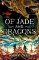 Of Jade and Dragons Of Jade and Dragons