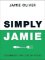 Simply Jamie: Celebrate the Joy of Food Simply Jamie: Celebrate the Joy of Food
