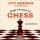 How to Win At Chess: The Ultimate Guide for Beginners and Beyond How to Win At Chess: The Ultimate Guide for Beginners and Beyond