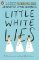 Little White Lies: From the bestselling author of The Inheritance Games Little White Lies: From the bestselling author of The Inheritance Games