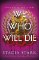 We Who Will Die We Who Will Die