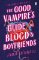 Good Vampire´s Guide To Blood And Boyfriends Good Vampire´s Guide To Blood And Boyfriends