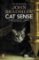 Cat Sense : The Feline Enigma Revealed Cat Sense : The Feline Enigma Revealed