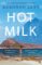Hot Milk Hot Milk
