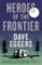 Heroes Of the Frontier Heroes Of the Frontier