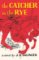The Catcher in the Rye