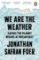 We are the Weather : Saving the Planet Begins at Breakfast We are the Weather : Saving the Planet Begins at Breakfast