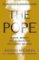 The Pope: Official Tie-in to Major New Film Starring Sir Anthony Hopkins The Pope: Official Tie-in to Major New Film Starring Sir Anthony Hopkins