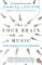 This is Your Brain on Music : Understanding a Human Obsession