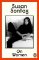 On Women: A new collection of feminist essays from the influential writer, activist and cr On Women: A new collection of feminist essays from the influential writer, activist and cr