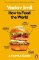 How to Feed the World How to Feed the World