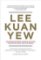 Lee Kuan Yew : The Grand Master´s Insights on China, the United States, and the World