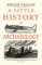 A Little History of Archaeology A Little History of Archaeology